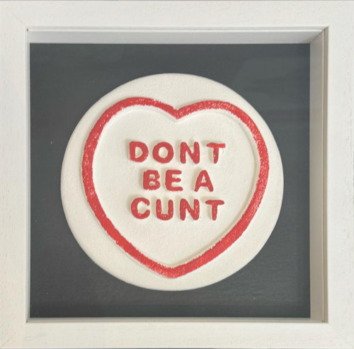 Don't Be A Cunt (Black) - Framed