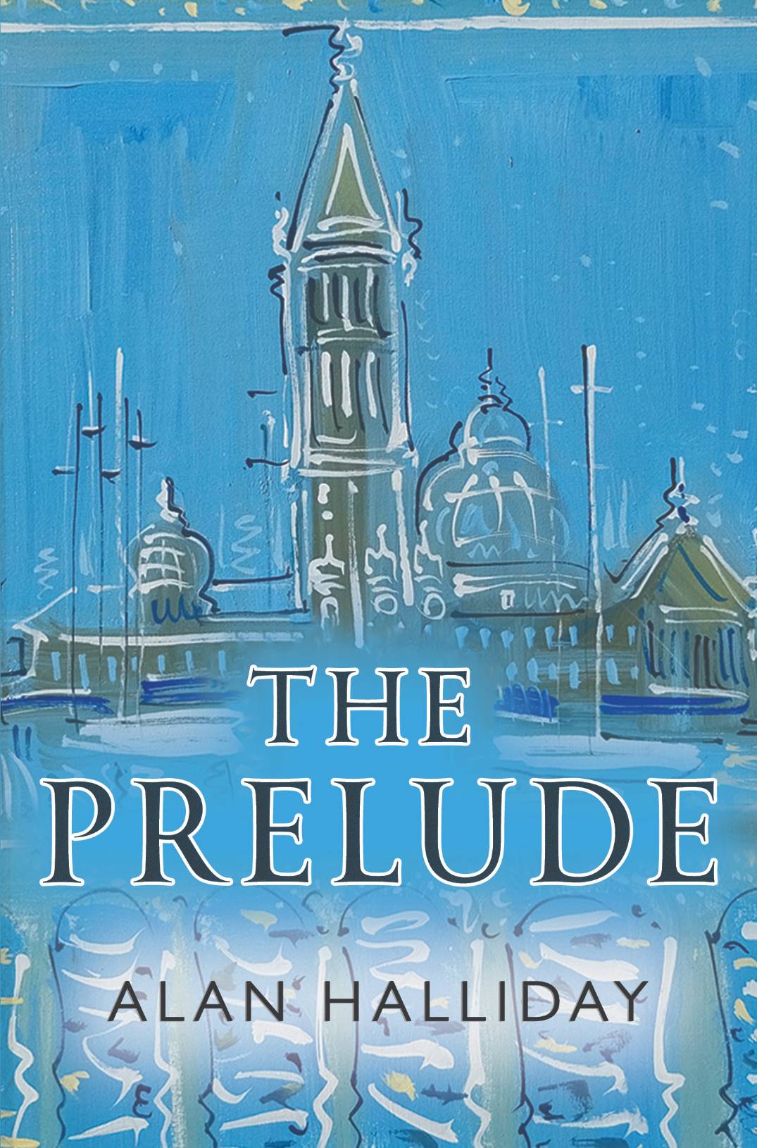 The Prelude, Alan Halliday's new novel is now available.