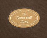 Golf Ball Book, The Gutta Ball Story By David Hamilton